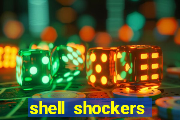 shell shockers crazy games